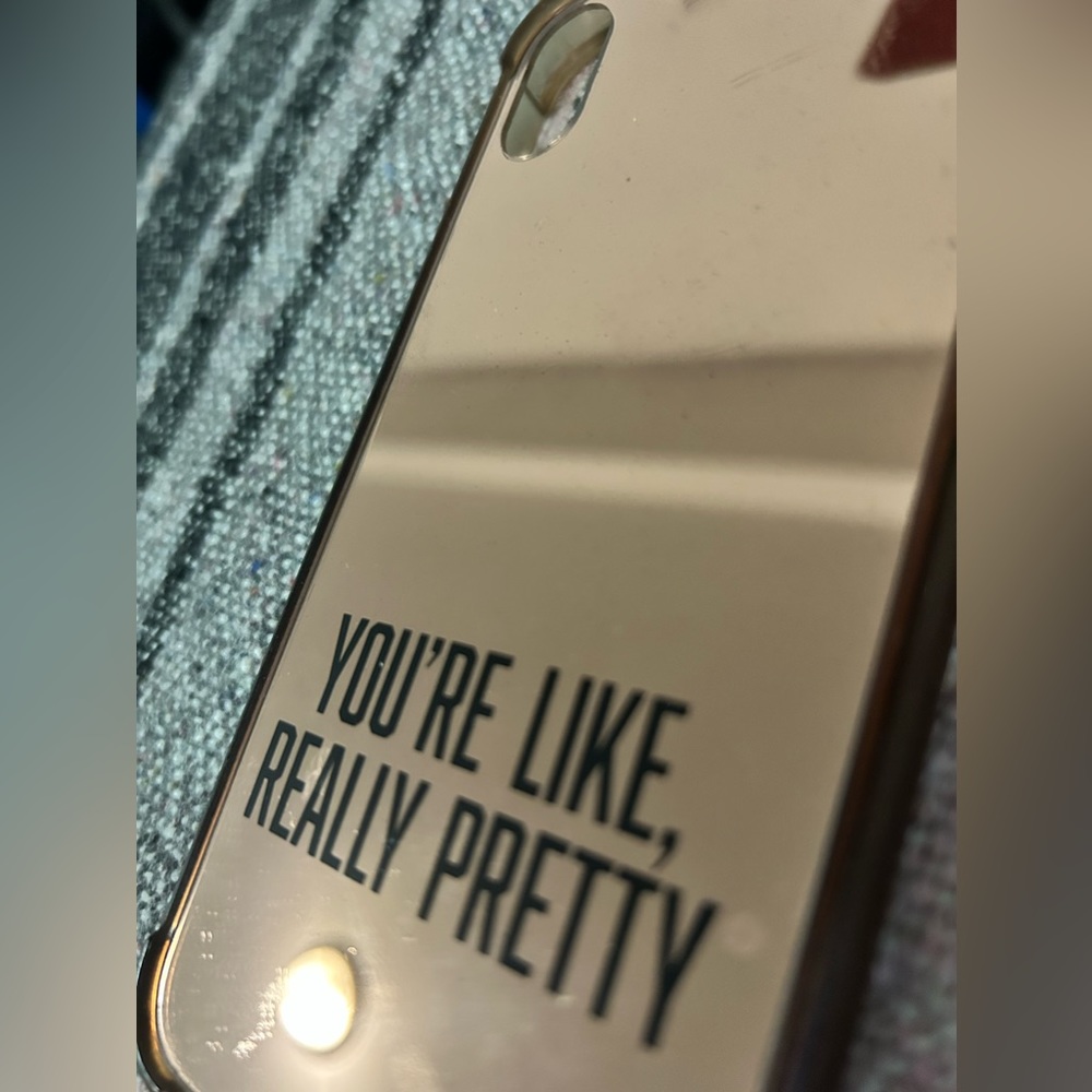 “Your like really pretty” phone case